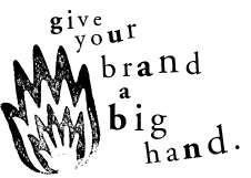 Give your brand a big hand.