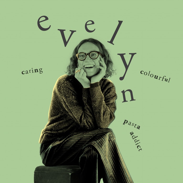 Evelyn - Caring colourful, pasta addict.